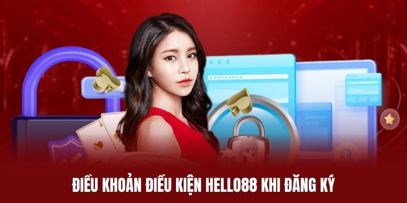 Điều khoản điều kiện quan trọng khi tham gia đăng ký tại Hello88 Điều khoản điều kiện quan trọng khi tham gia đăng ký tại Hello88