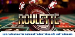 Mẹo Chơi Roulette