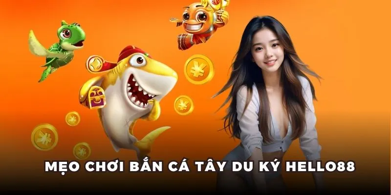 Điểm danh các mẹo bắn cá Tây Du Ký dễ trúng thưởng. Điểm danh các mẹo bắn cá Tây Du Ký dễ trúng thưởng.